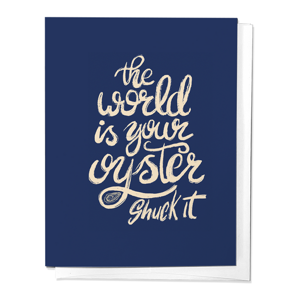 The World Is Your Oyster, Shuck It Congrats Greeting Card