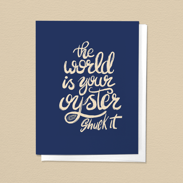 The World Is Your Oyster, Shuck It Congrats Greeting Card