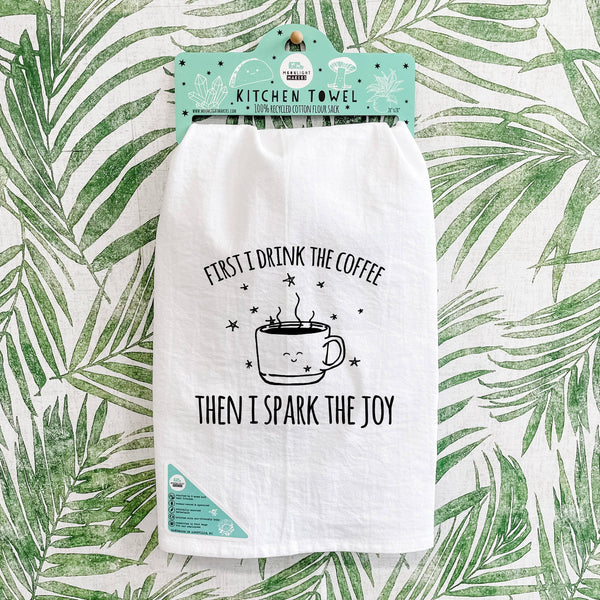 First I Drink The Coffee - Kitchen Towels
