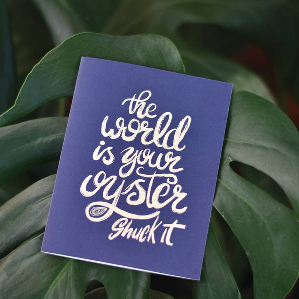 The World Is Your Oyster, Shuck It Congrats Greeting Card