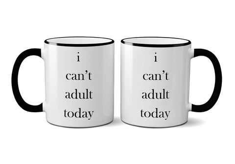 Can't Adult Today Mug with Gift Box - Revival Phl