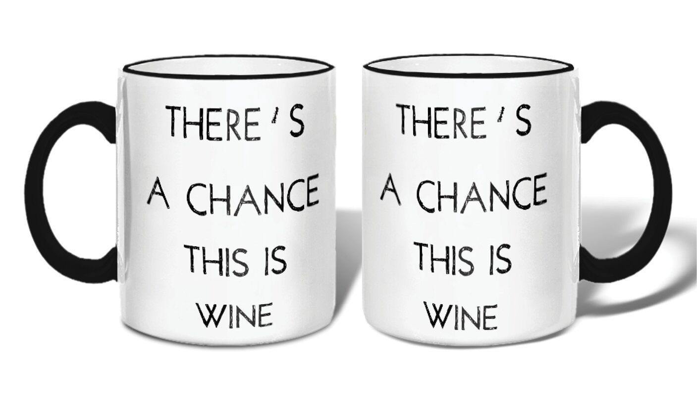 A Chance This Is Wine Mug with Gift Box - Revival Phl