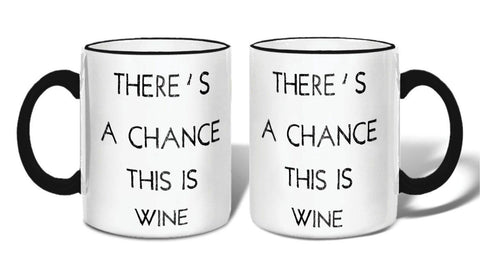 A Chance This Is Wine Mug with Gift Box - Revival Phl