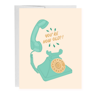 You're How Old Rotary Phone Vintage Birthday Greeting Card