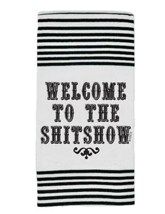 Welcome To The Shitshow TERRY TOWEL