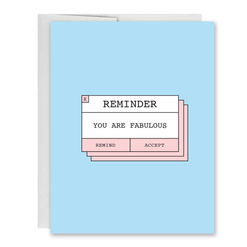 Reminder: You Are Fabulous Greeting Card